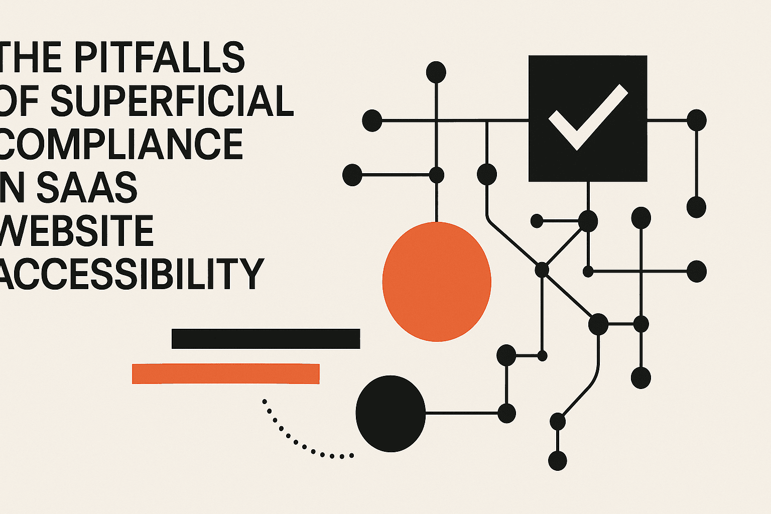 Misconceptions and Shortcuts That Backfire - saas website accessibility guide